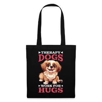 Therapy Dogs Work For Hugs - Stoffbeutel - Schwarz - Vorne