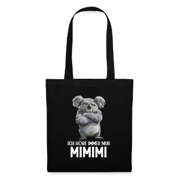 Koala Niedlicher Koalabär Ich höre immer Mimimi - Stoffbeutel - Schwarz - Vorne