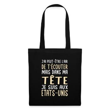 Dans ma tête je suis aux Etats-Unis - Sac en tissu - noir - Devant