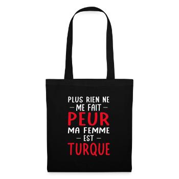 Rien ne me fait peur ma femme est Turque - Sac en tissu - noir - Devant