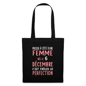 Anniversaire - Née le 6 Décembre Frôler perfection - Sac en tissu - noir - Devant