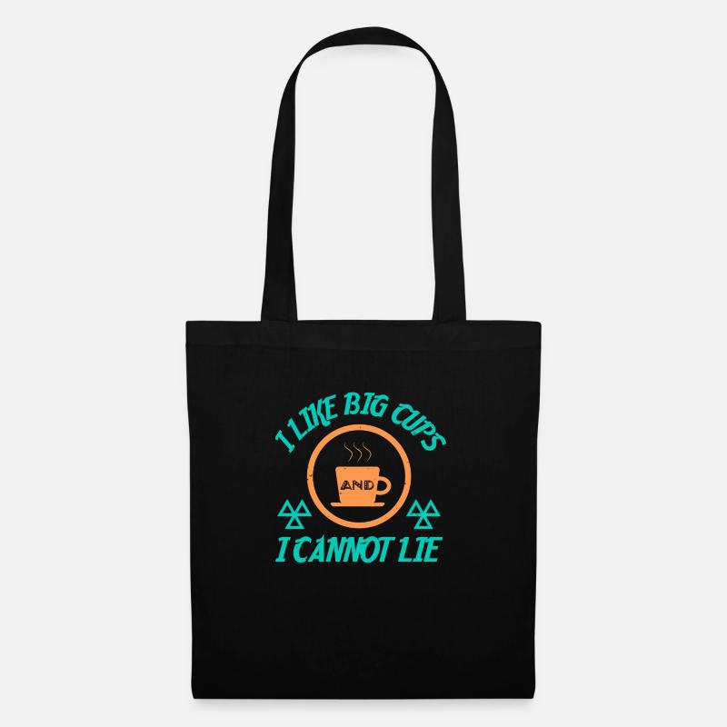 I LIKE BIG CUPS AND I CANNOT LIE - Tote Bag - black