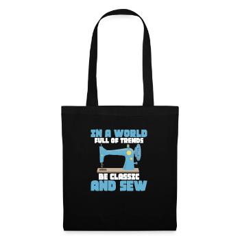 In a World Full of Trends, Be Classic and Sew Craf - Tote Bag - black - Front