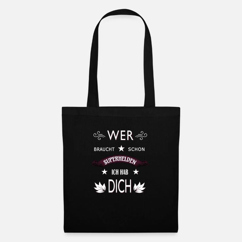 WER BRAUCHT SCHON SUPERHELDEN ICH HAB DICH - Stoffbeutel - Schwarz