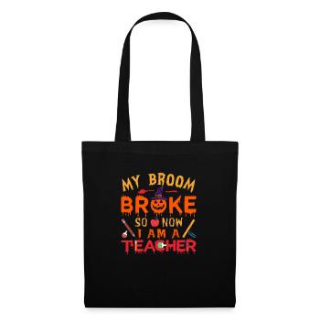 My Broom Broke So Now I Am A Teacher - Tote Bag - black - Front