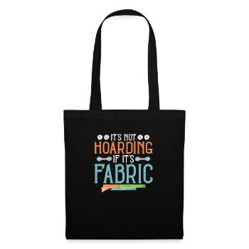 It's Not Hoarding If It's Fabric Crafting Sewing M - Tote Bag - black - Front