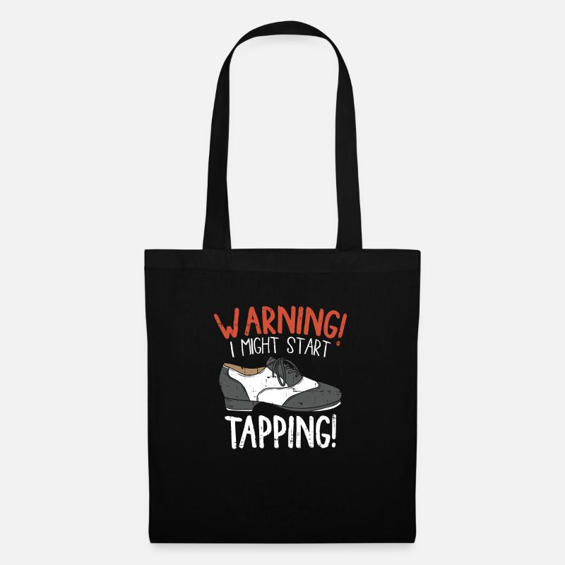 Tap Dancing I Might Start Tapping Dancer Skill - Tote Bag - black