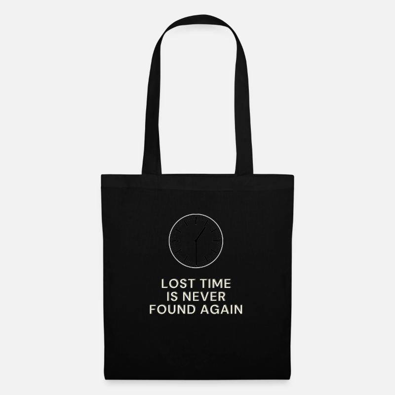Lost Time is never found again - Stoffbeutel - Schwarz