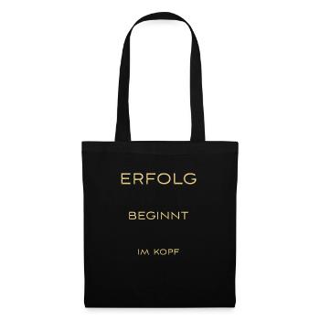 erfolg beginnt im kopf - Stoffbeutel - Schwarz - Vorne