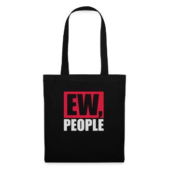 ew people lustiges Zitat - Stoffbeutel - Schwarz - Vorne