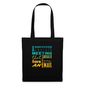 Drôle de dicton pour bureau, bureau, travail et travail - Sac en tissu - noir - Devant