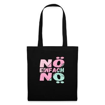 Lustiger Spruch Nö einfach Nö / für Mädchen - Stoffbeutel - Schwarz - Vorne