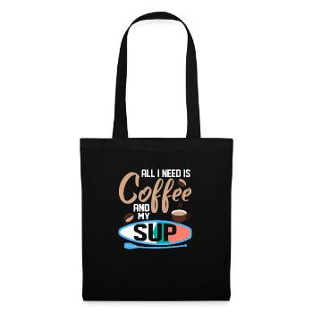 All I Need Is Coffee And My SUP Stand Up Paddling - Stoffbeutel - Schwarz - Vorne