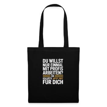 Working with professionals? Funny T-shirt - Tote Bag - black - Front