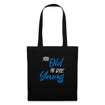 Trop vieux pour mourir jeune - Sac en tissu - noir - Devant