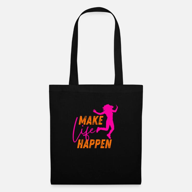 Make Life Happen Slogan - Stoffbeutel - Schwarz