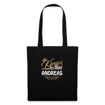 Kings Are Named Andreas Lustiges Geschenk - Stoffbeutel - Schwarz - Vorne