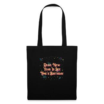 New Year is like Times' birthday Trivia Dad jokes - Tote Bag - black - Front