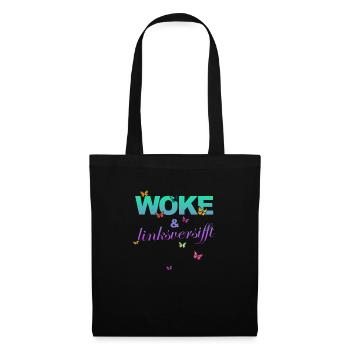 Selbstironie: WOKE & linksversifft - Stoffbeutel - Schwarz - Vorne