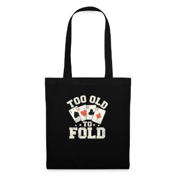 Too Old To Fold Poker Player Gambling - Tote Bag - black - Front