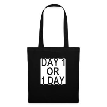 Day 1 or 1 Day - Motivation -Ver.1 - Stoffbeutel - Schwarz - Vorne
