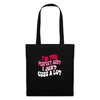 I m The Perfect Aunt I Just Cuss A Lot Funny Aunt - Tote Bag - black - Front