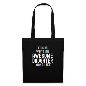 Funny This Is What An Awesome Daughter Looks Like - Tote Bag - black - Front