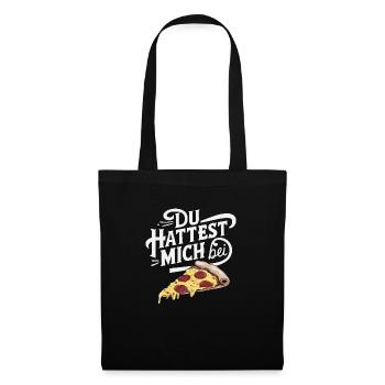 Du hattest mich bei Pizza Lustige Illustration - Stoffbeutel - Schwarz - Vorne