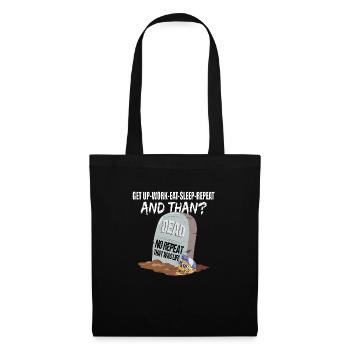 Travail Manger Dormir Répéter Mort qui était la vie - Sac en tissu - noir - Devant