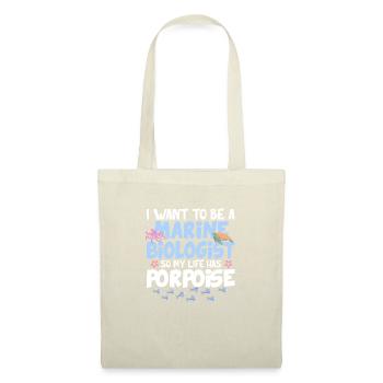 I Want To Be A Marine Biologist So My Life Has Por - Stoffbeutel - Natur - Vorne