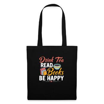 Drink Tea Read Books Be Happy Book Lover Reading - Tote Bag - black - Front