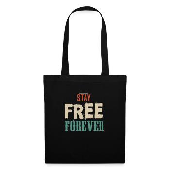 stay free forever libre slogan 403 A - Tote Bag - black - Front