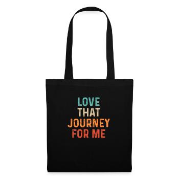 Love That Journey For Me Funny - Tote Bag - black - Front
