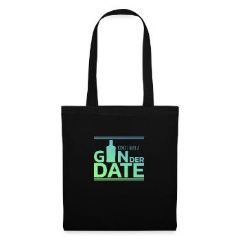 Today I Have a GINder Date - Gift Idea to Gin - Tote Bag - black - Front