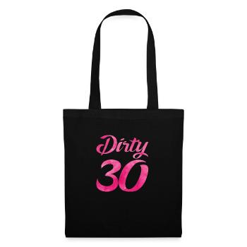 dirty 30 pink - Stoffbeutel - Schwarz - Vorne