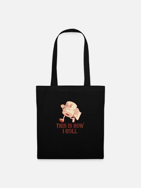 Toilet paper This is how I roll - Tote Bag - black