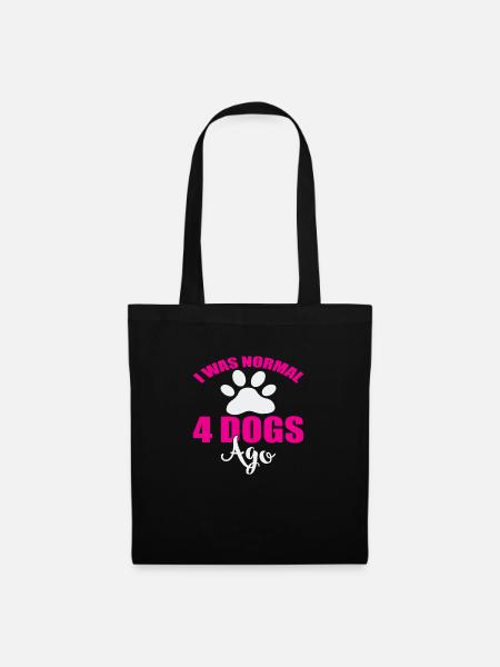 I was normal 4 dogs ago - Stoffbeutel - Schwarz