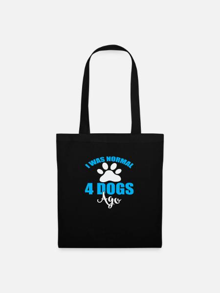 I was normal 4 dogs ago - Stoffbeutel - Schwarz