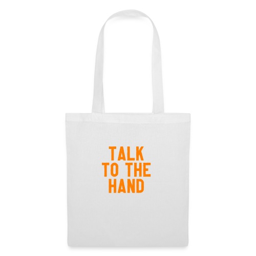 Talk to the hand - Tas van stof