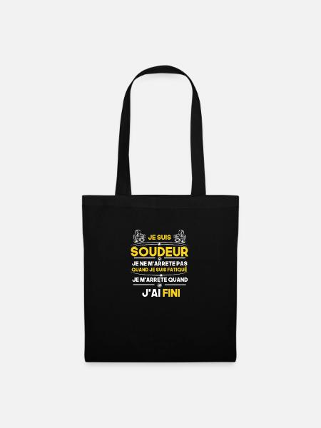 Je suis soudeur - soudeur cadeau humour - Sac en tissu - noir