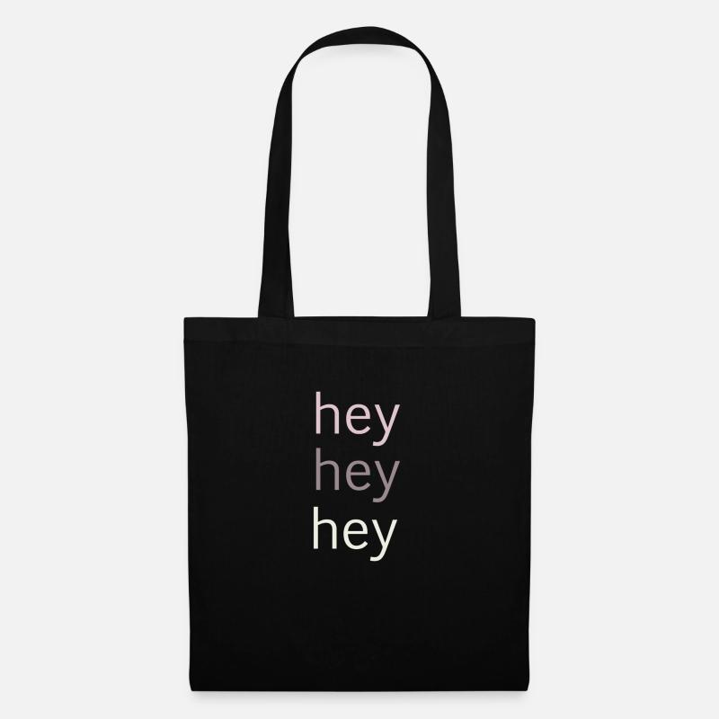 hey hey hey - Stoffbeutel - Schwarz