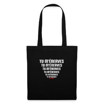 Tu m ennerves T Shirt message drole - Sac en tissu - noir - Devant