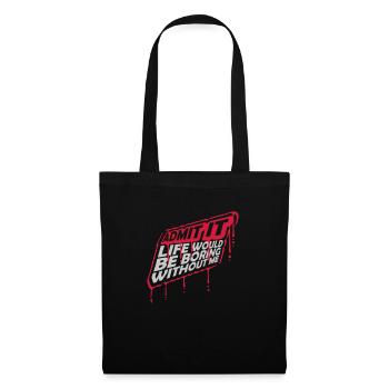 boring life without me - Tote Bag - black - Front