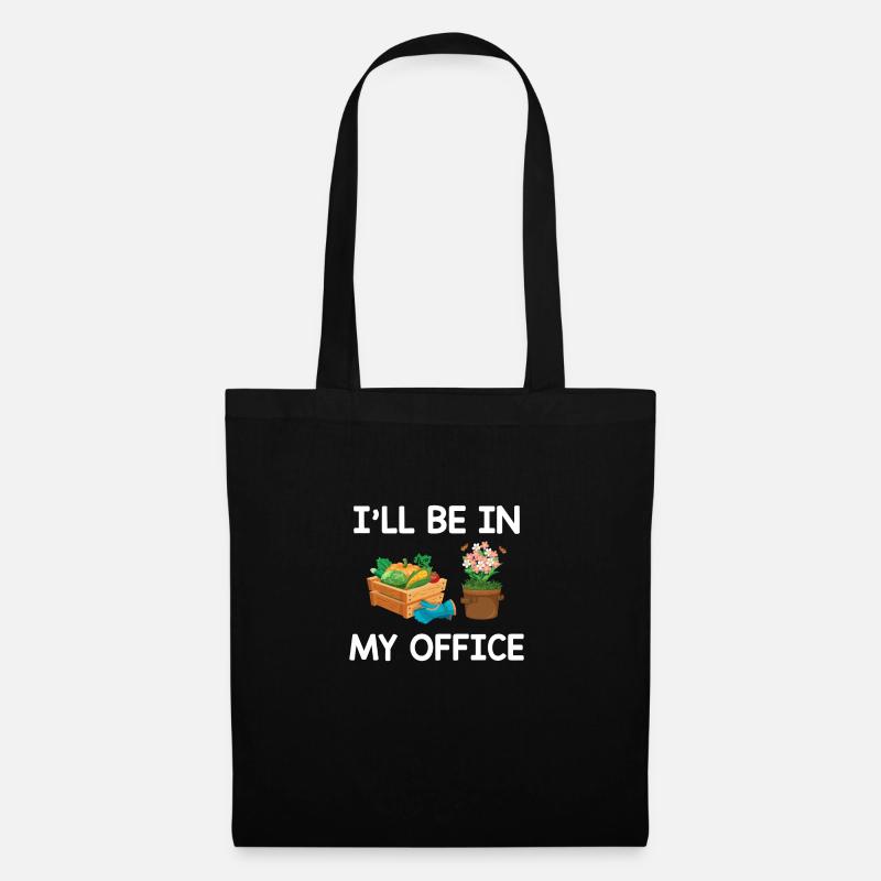 Ich werde in meinem Bürohumor Gartengeschenk sein - Stoffbeutel - Schwarz