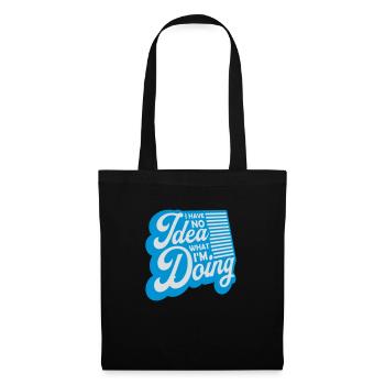 I Have No Idea - Tote Bag - black - Front