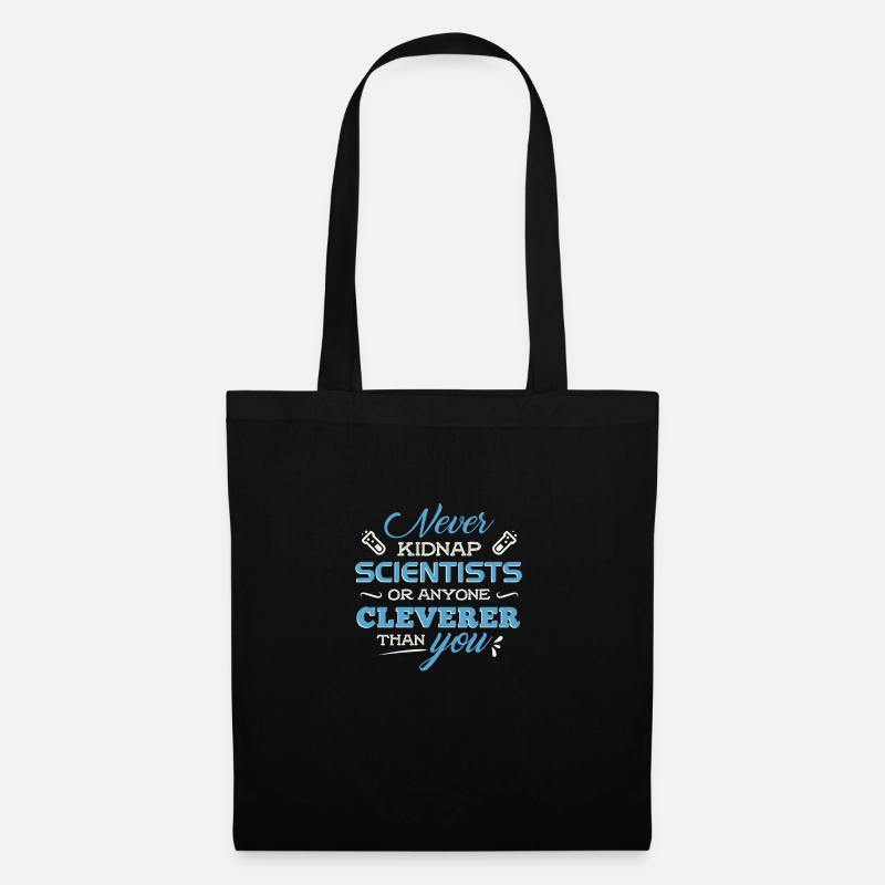 Never kidnap scientists - Tote Bag - black