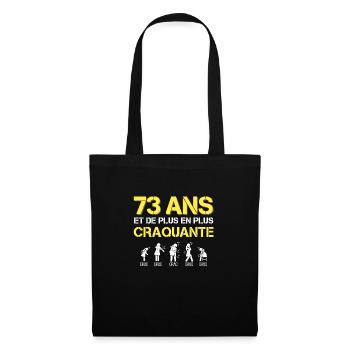 t-shirt humour 73ans cadeau femme craquante - Sac en tissu - noir - Devant