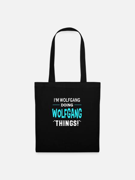 I Am Wolfgang Doing Wolfgang Things Geschenk - Stoffbeutel - Schwarz