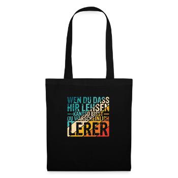 Wen Du Dass Hir Lehsen kanssd Bisst Du Warscheinli - Stoffbeutel - Schwarz - Vorne