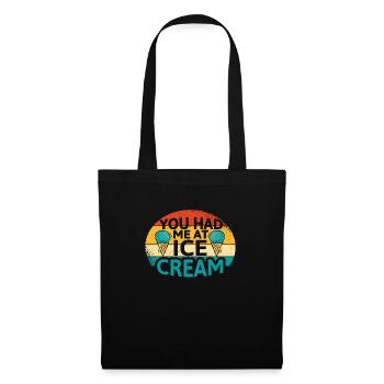 You had me at Ice Cream - Tote Bag - black - Front